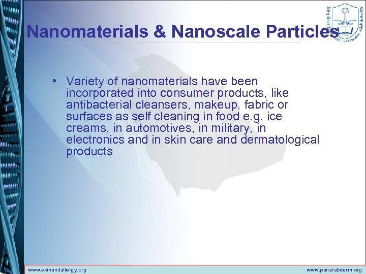 Nanomaterials & Nanoscale Particles • Variety of nanomaterials have been incorporated into consumer products,