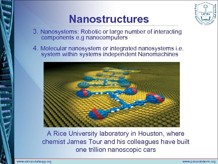 Nanostructures 3. Nanosystems: Robotic or large number of interacting components e. g nanocomputers 4.