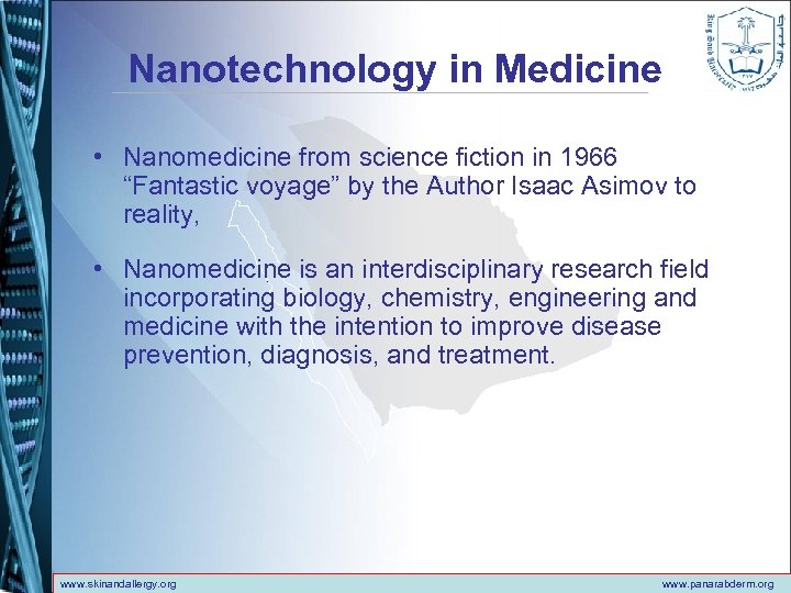 Nanotechnology in Medicine • Nanomedicine from science fiction in 1966 “Fantastic voyage” by the