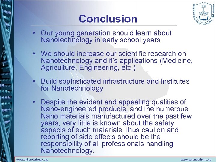 Conclusion • Our young generation should learn about Nanotechnology in early school years. •