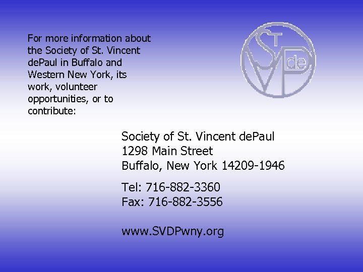 For more information about the Society of St. Vincent de. Paul in Buffalo and