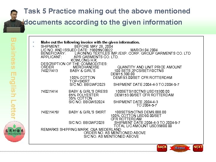 Task 5 Practice making out the above mentioned documents according to the given information