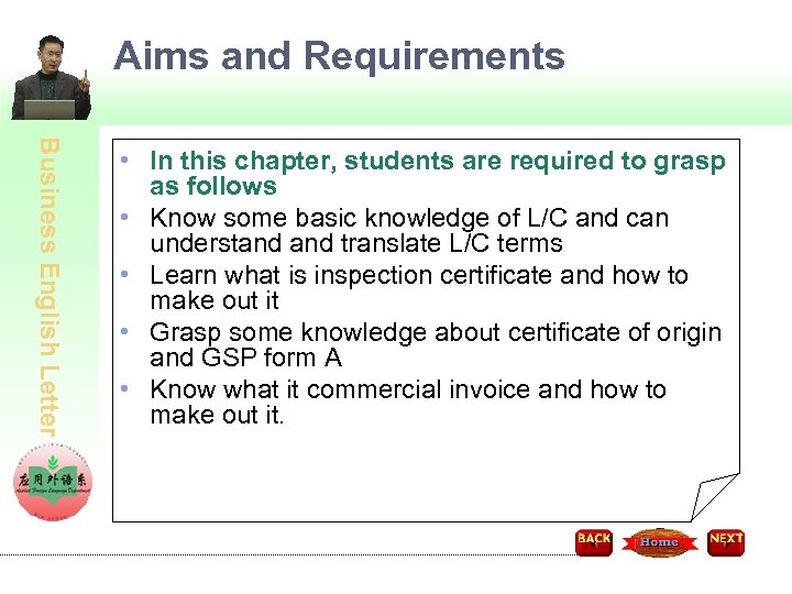 Aims and Requirements Business English Letter • In this chapter, students are required to