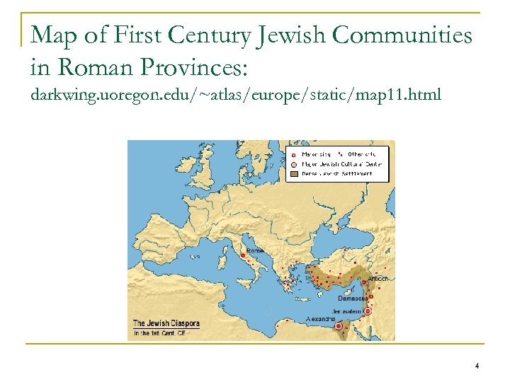 Map of First Century Jewish Communities in Roman Provinces: darkwing. uoregon. edu/~atlas/europe/static/map 11. html