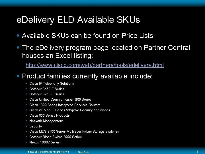 e. Delivery ELD Available SKUs § Available SKUs can be found on Price Lists