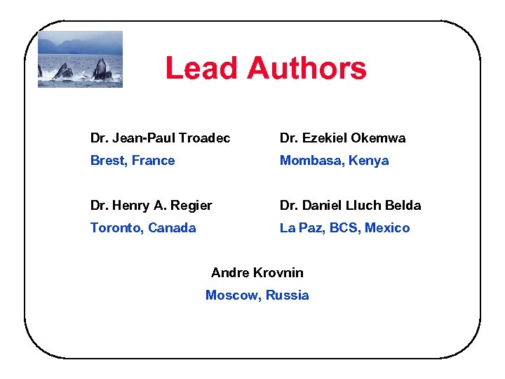 Lead Authors Dr. Jean-Paul Troadec Dr. Ezekiel Okemwa Brest, France Mombasa, Kenya Dr. Henry