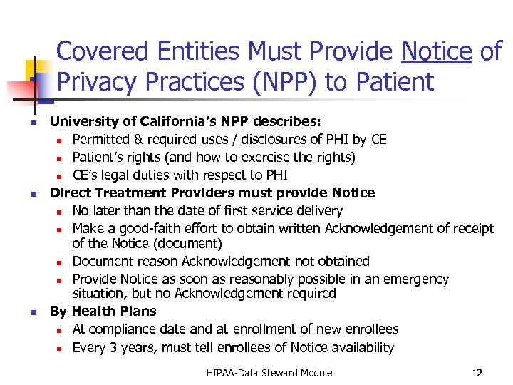 Covered Entities Must Provide Notice of Privacy Practices (NPP) to Patient n n n