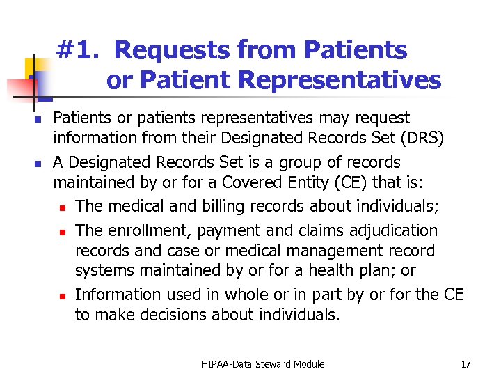 #1. Requests from Patients or Patient Representatives n n Patients or patients representatives may