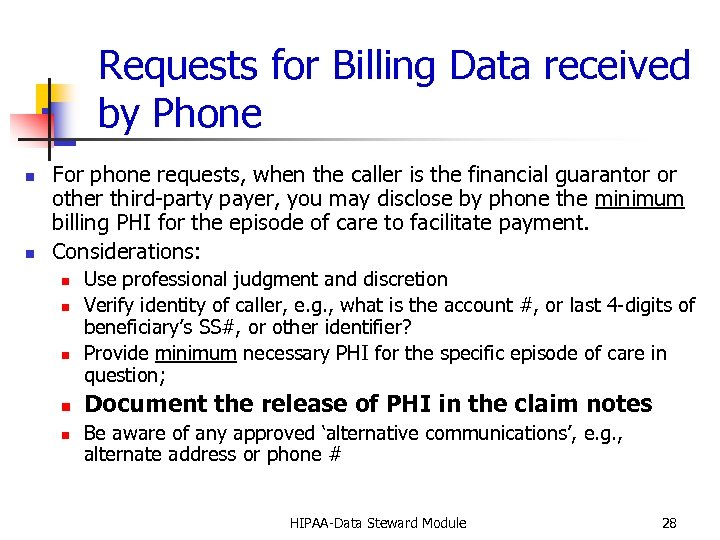 Requests for Billing Data received by Phone n n For phone requests, when the
