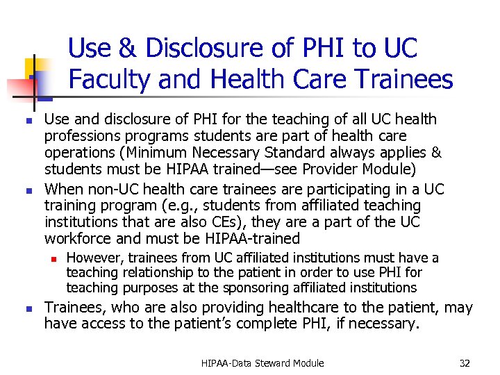 Use & Disclosure of PHI to UC Faculty and Health Care Trainees n n