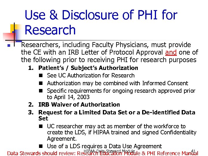 Use & Disclosure of PHI for Research n Researchers, including Faculty Physicians, must provide