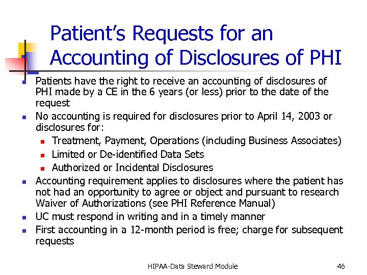 Patient’s Requests for an Accounting of Disclosures of PHI n n n Patients have