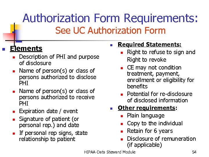 Authorization Form Requirements: See UC Authorization Form n n Elements n n n Description