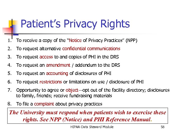 Patient’s Privacy Rights 1. To receive a copy of the “Notice of Privacy Practices”