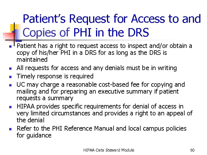 Patient’s Request for Access to and Copies of PHI in the DRS n n