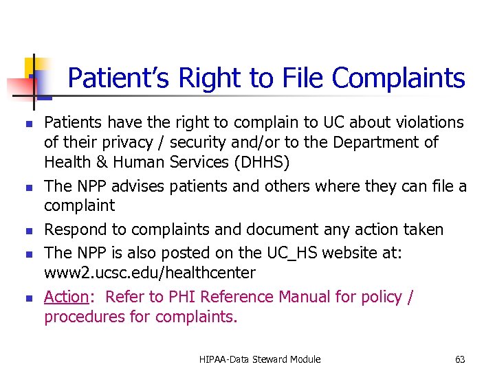 Patient’s Right to File Complaints n n n Patients have the right to complain