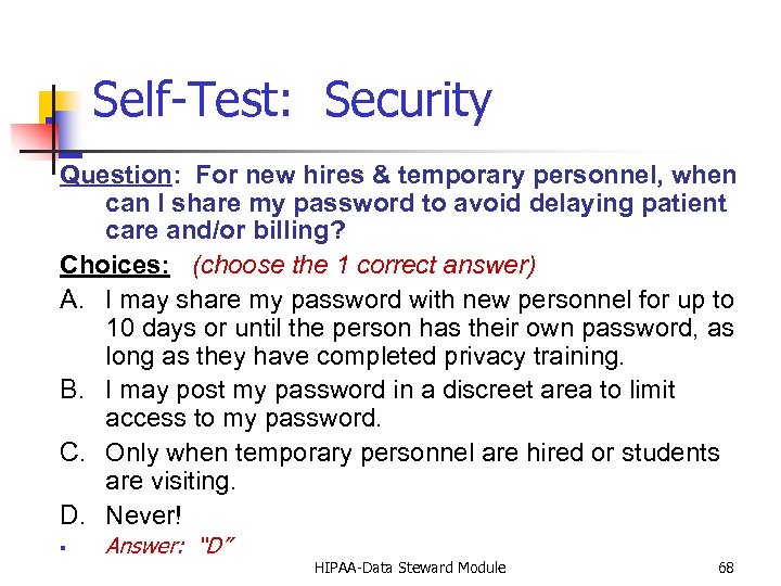 Self-Test: Security Question: For new hires & temporary personnel, when can I share my