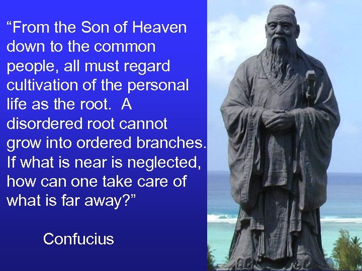 “From the Son of Heaven down to the common people, all must regard cultivation