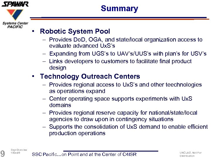 Summary • Robotic System Pool – Provides Do. D, OGA, and state/local organization access