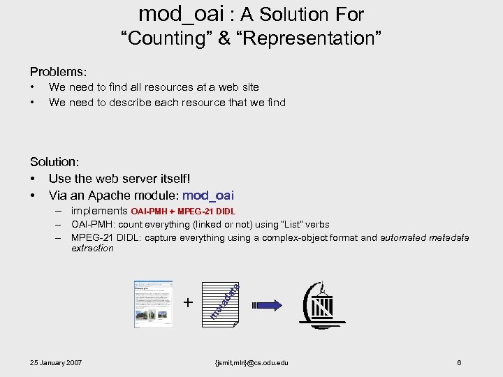 mod_oai : A Solution For “Counting” & “Representation” Problems: • • We need to