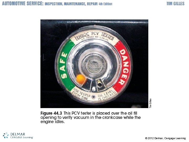 © 2012 Delmar, Cengage Learning 