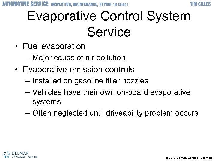 Evaporative Control System Service • Fuel evaporation – Major cause of air pollution •