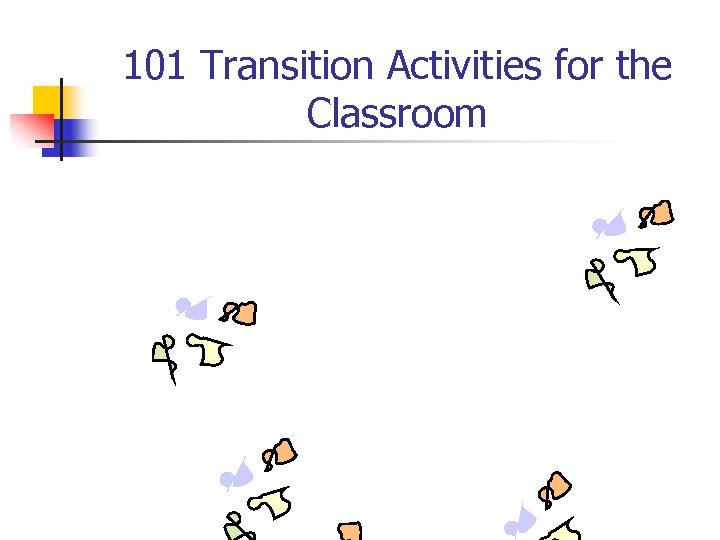 101 Transition Activities for the Classroom 