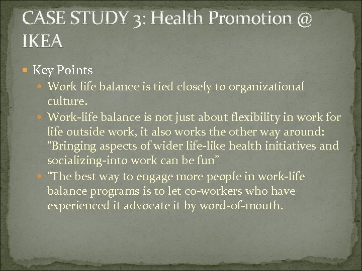 WORK LIFE BALANCE Case Study WHAT IS