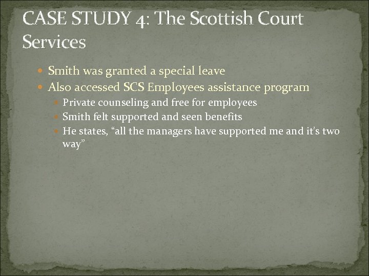 CASE STUDY 4: The Scottish Court Services Smith was granted a special leave Also