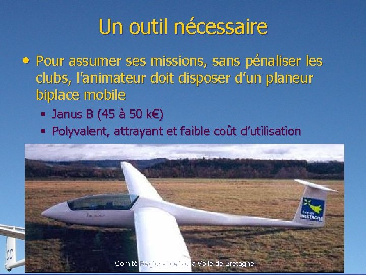 Un outil nécessaire • Pour assumer ses missions, sans pénaliser les clubs, l’animateur doit