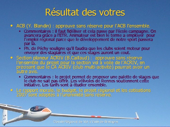 Résultat des votres • ACB (Y. Blandin) : approuve sans réserve pour l’ACB l’ensemble.