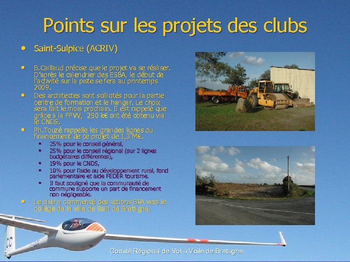 Points sur les projets des clubs • Saint-Sulpice (ACRIV) • • • B. Caillaud