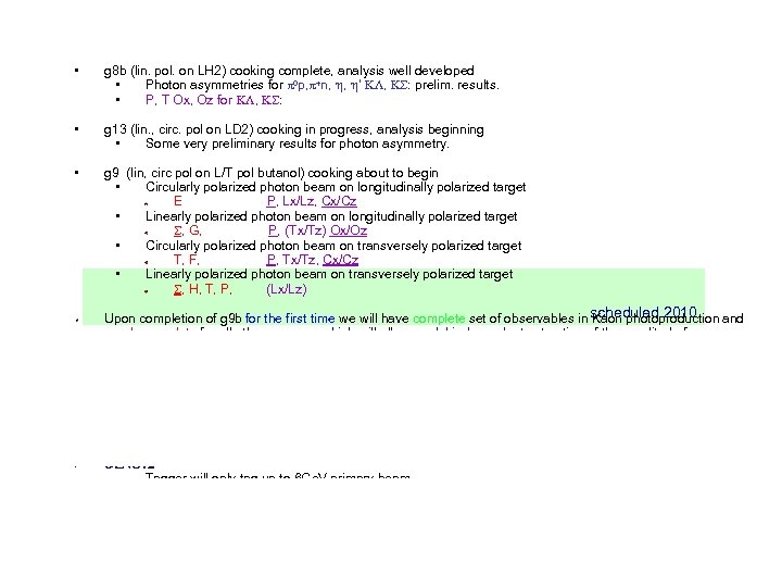  • g 8 b (lin. pol. on LH 2) cooking complete, analysis well