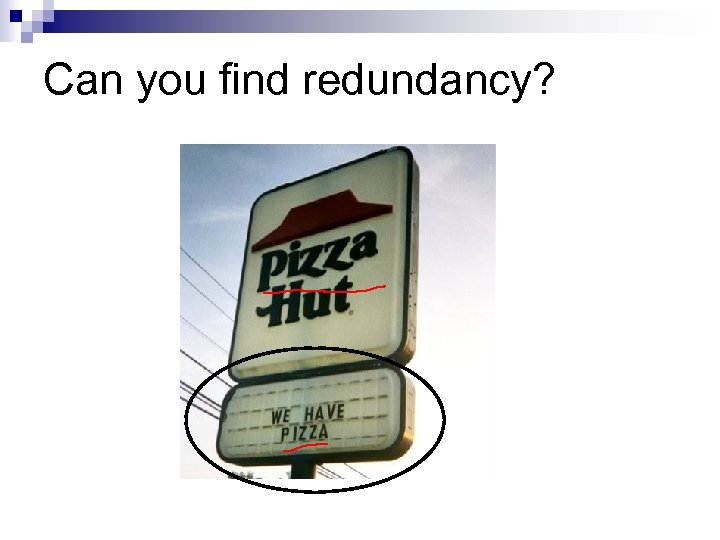 Can you find redundancy? 