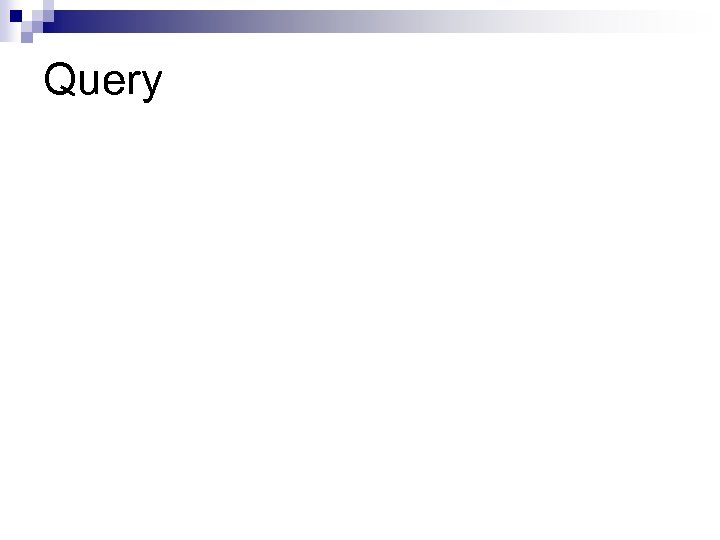 Query 