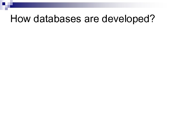 How databases are developed? 