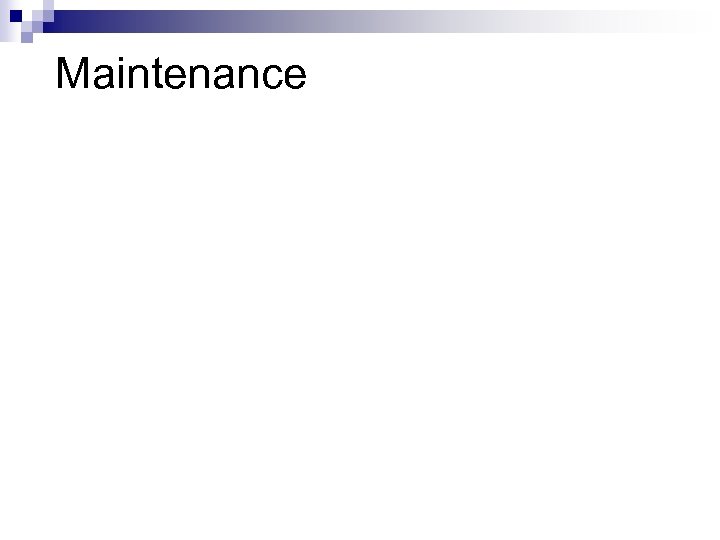 Maintenance 