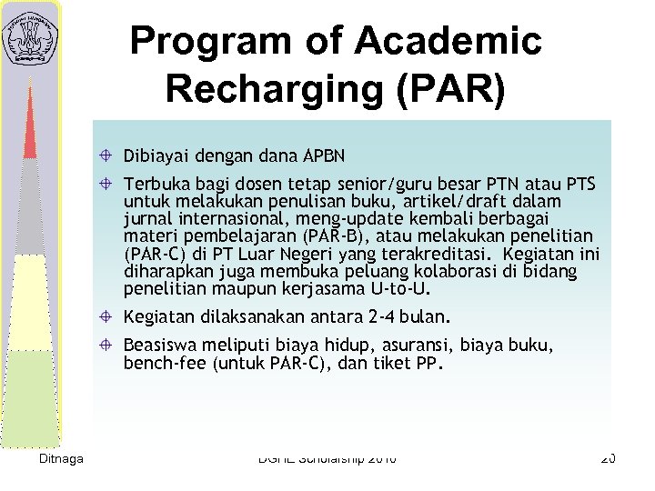 Program of Academic Recharging (PAR) Dibiayai dengan dana APBN Terbuka bagi dosen tetap senior/guru