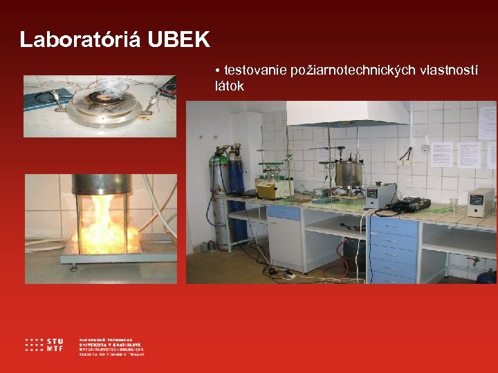 Laboratóriá UBEI UBEK • testovanie požiarnotechnických vlastností látok 
