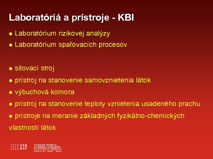 Laboratóriá a prístroje - KBI Laboratórium rizikovej analýzy Laboratórium spaľovacích procesov sitovací stroj prístroj