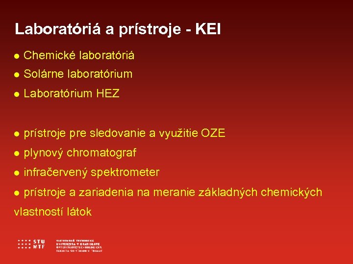 Laboratóriá a prístroje - KEI Chemické laboratóriá Solárne laboratórium Laboratórium HEZ prístroje pre sledovanie