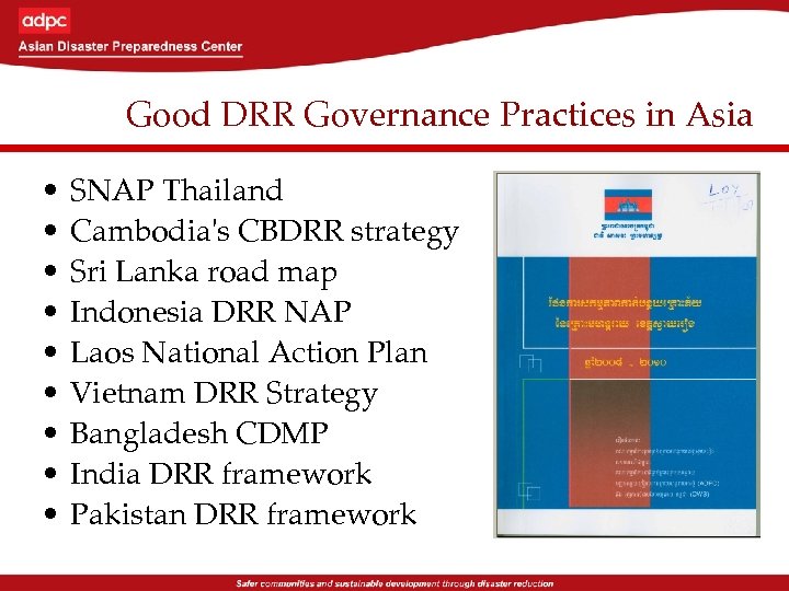 Good DRR Governance Practices in Asia • • • SNAP Thailand Cambodia's CBDRR strategy