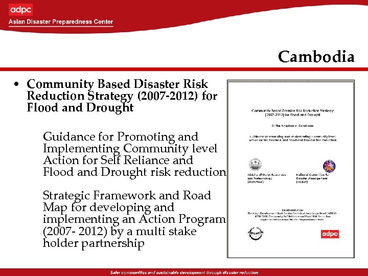Cambodia • Community Based Disaster Risk Reduction Strategy (2007 -2012) for Flood and Drought