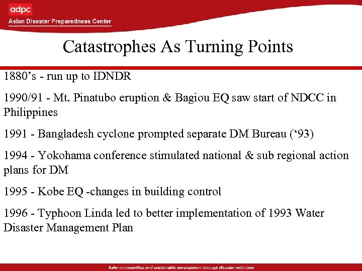 Catastrophes As Turning Points 1880’s - run up to IDNDR 1990/91 - Mt. Pinatubo