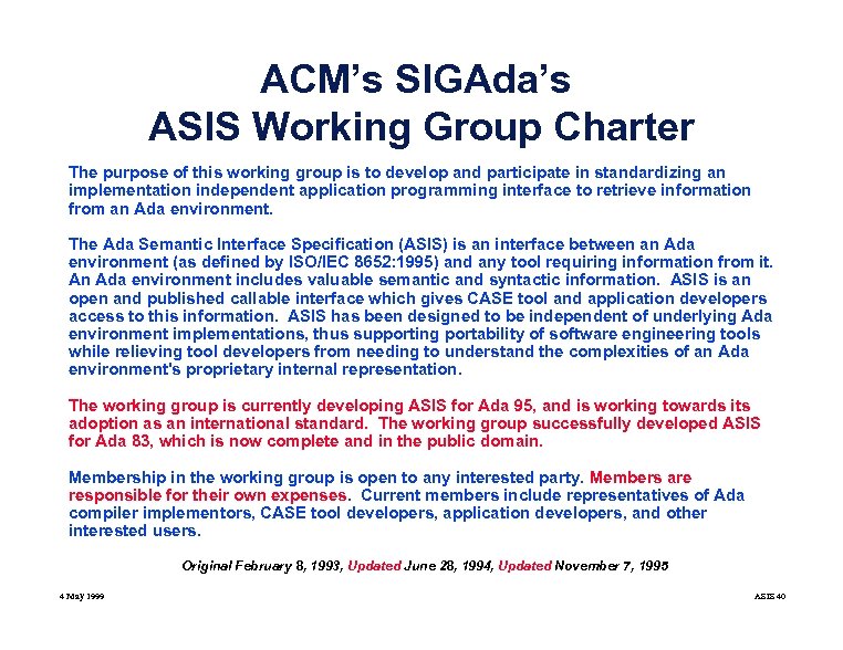 ACM’s SIGAda’s ASIS Working Group Charter The purpose of this working group is to