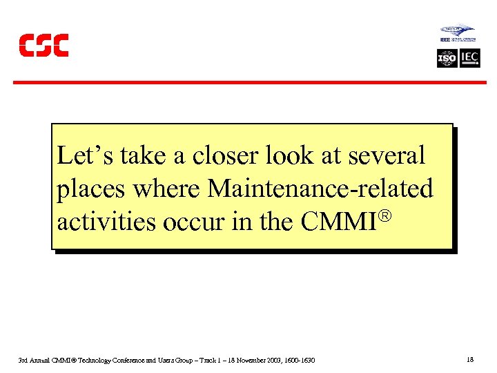 Let’s take a closer look at several places where Maintenance-related activities occur in the