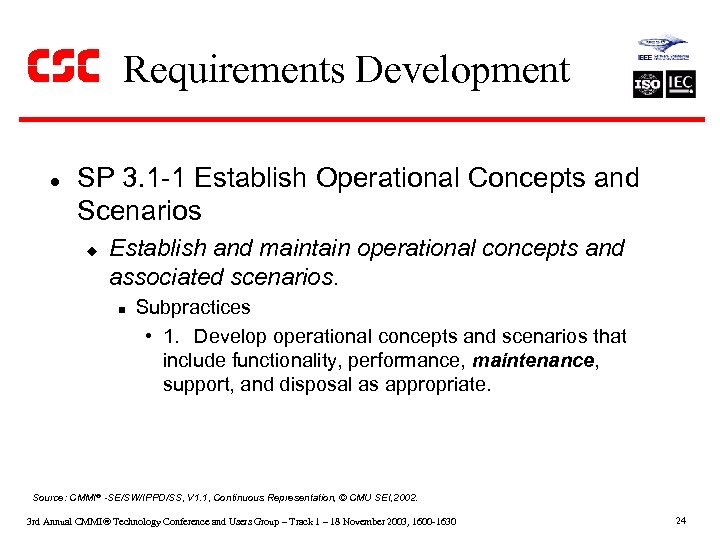 Requirements Development l SP 3. 1 -1 Establish Operational Concepts and Scenarios u Establish