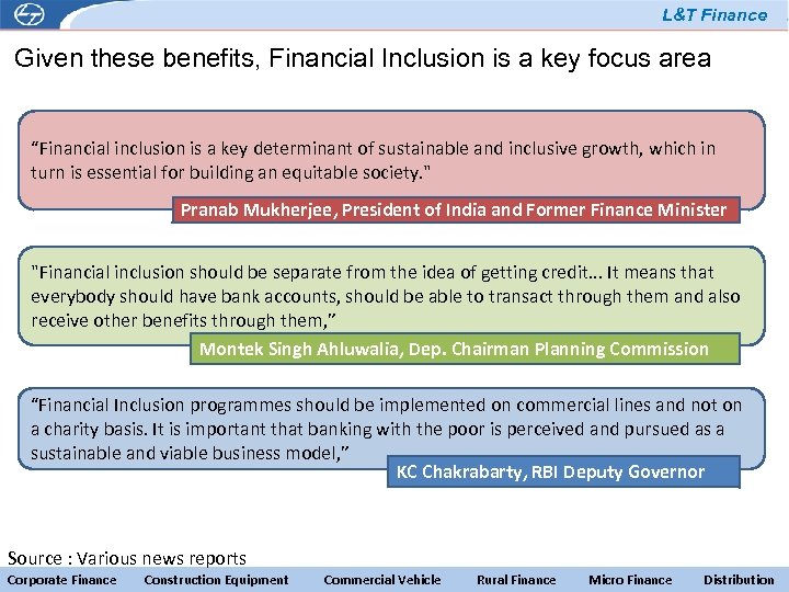 L&T Finance Given these benefits, Financial Inclusion is a key focus area “Financial inclusion