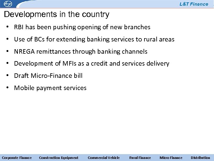 L&T Finance Developments in the country • RBI has been pushing opening of new
