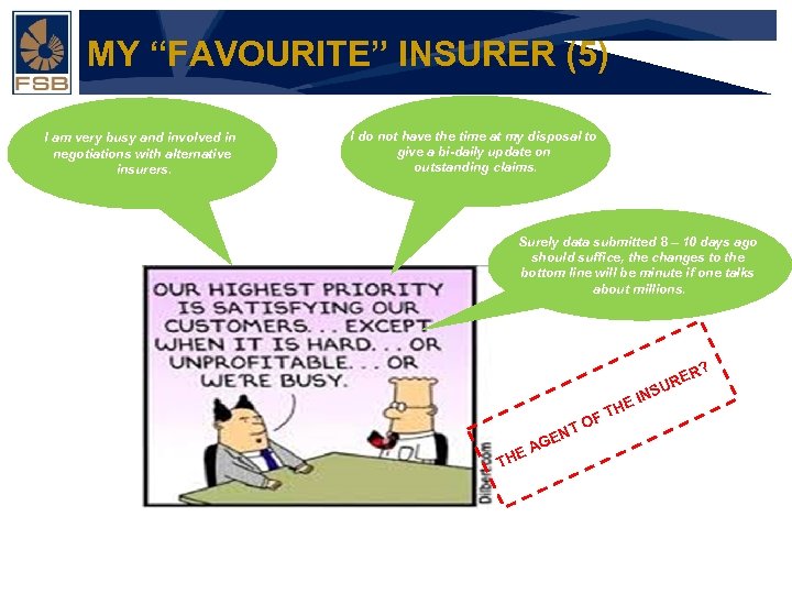 MY “FAVOURITE” INSURER (5) I am very busy and involved in negotiations with alternative